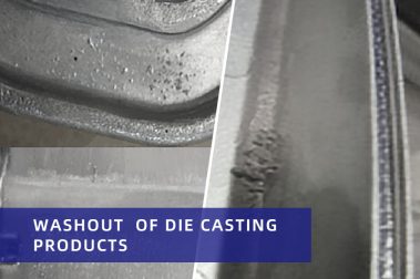 Washout  of die casting products