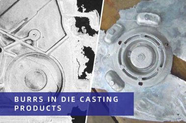 Burrs in die casting products