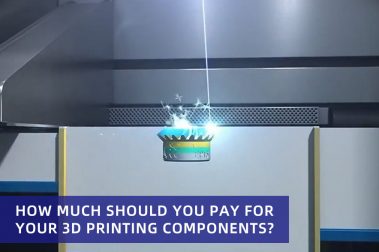 How much should you pay for your 3D printing components？