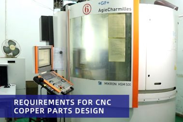 Requirements for CNC copper parts design