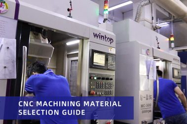 CNC machining material selection guide