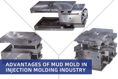 Advantages of MUD mold in injection molding industry