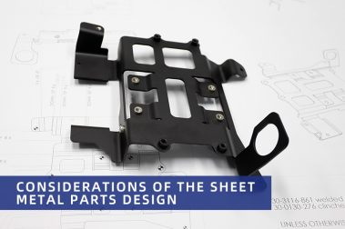 Considerations of the sheet metal parts design