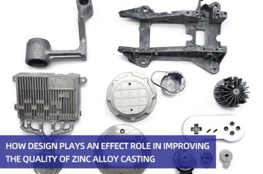 How design plays an effect role in improving the quality of zinc alloy casting