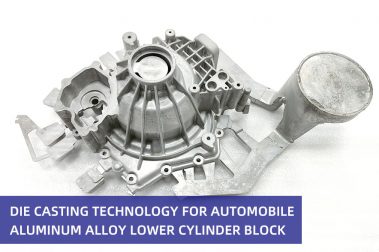  Die casting technology for automobile aluminum alloy lower cylinder block