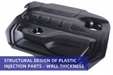 Structural Design of Plastic Injection Parts – Wall Thickness